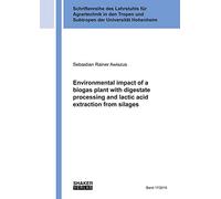 Environmental impact of a biogas plant with digestate processing and lactic acid extraction from silages
