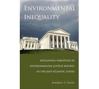 Environmental Inequality: Explaining Variation in Environmental Justice Efforts in the Mid-Atlantic States