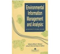 Environmental Information Management and Analysis, Environmental Information Management and Analysis: Ecosystem to Glob James W. Brunt, Susan G. Stafford, William K. Michener (Auteur)
