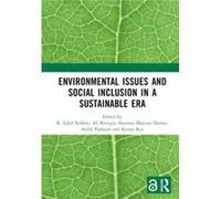 Environmental Issues and Social Inclusion in a Sustainable Era Environmental Issues and Social Inclusion in a Sustainable Era (Auteur)