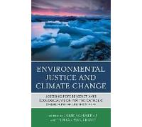 Environmental Justice and Climate Change Jame Schaefer - Tobias Winright (Auteur)