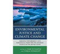 Environmental Justice and Climate Change Jame Schaefer - Tobias Winright (Auteur)