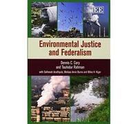 Environmental Justice and Federalism - [Livre en VO] Dennis C Cory, Tauhidur Rahman, Satheesh Aradhyula, Melissa Anne Burns, Miles H Kiger (Auteur)