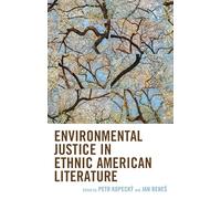 Environmental Justice in Ethnic American Literature