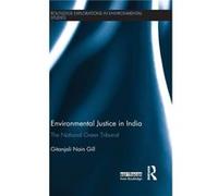Environmental Justice in India by Gitanjali Gill Gitanjali Nain Gill, (Auteur)