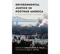 Environmental Justice in Postwar America: A Documentary Reader - [Livre en VO] Christopher W Wells, Paul S Sutter (Auteur)