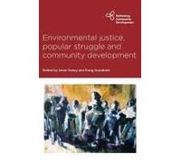 Environmental Justice, Popular Struggle And Community Development