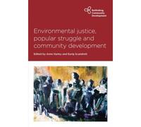 Environmental Justice, Popular Struggle And Community Devt