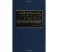 Environmental Law And Policy In The European Union And The United States