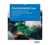 Environmental Law: Legal Studies of the Environment and Natural Resources (2nd Edition)