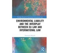 Environmental Liability And The Interplay Between Eu Law And International Law