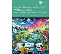 Environmental Monitoring with AI and IoT Smart Systems for a Sustainable Future - Sneha Gautam - CRC Press - ebook (ePub) - Livre