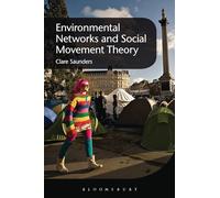 Environmental Networks and Social Movement Theory: Power, Politics and Social Movement Theory