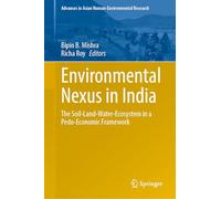 Environmental Nexus in India: The Soil-Land-Water-Ecosystem in a Pedo-Economic Framework