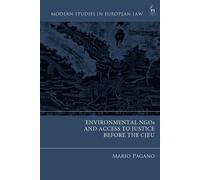 Environmental NGOs and Access to Justice before the CJEU - Mario Pagano - Hart Publishing - ebook (ePub) - Livre