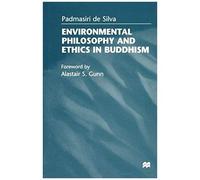 Environmental Philosophy And Ethics In Buddhism