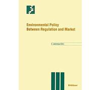 Environmental Policy Between Regulation And Market