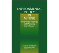 Environmental Policy in Mining: Corporate Strategy and Planning Warhurst, Alyson, Warhurst (Auteur)