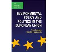Environmental Policy & Politics In The E Tom Delreux, Sander Happaerts (Auteur)