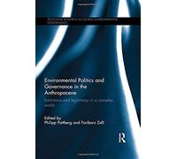 Environmental Politics And Governance In The Anthropocene