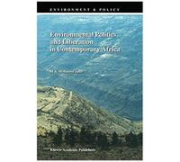 Environmental Politics And Liberation In Contemporary Africa
