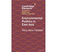 Environmental Politics in East Asia by Haddad & Mary Alice Wesleyan University & Connecticut Haddad Mary Alice Wesleyan University Connecticut (Auteur)