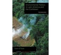 Environmental Politics in Latin America and the Caribbean volume 1 by Gavin OToole Gavin O,toole (Auteur)