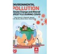 Environmental Pollution Climate Change And Altered Lifestyle During Covid