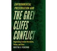 Environmental Preservation And The Grey Cliffs Conflict: Negotiating Common Narratives, Values, And Ethos