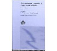 Environmental Problems in East-Central Europe, Routledge Studies of Societies in Transition, 16