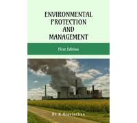 ENVIRONMENTAL PROTECTION AND MANAGEMENT