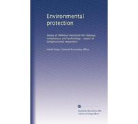 Environmental Protection: Status of Defense Initiatives for Cleanup, Compliance, and Technology