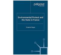 Environmental Protest And The State In France