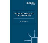 Environmental Protest And The State In France