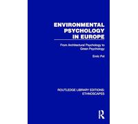 Environmental Psychology in Europe: From Architectural Psychology to Green Psychology