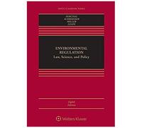 Environmental Regulation: Law, Science, And Policy