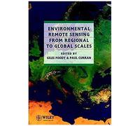 Environmental Remote Sensing From Regional To Global Scales