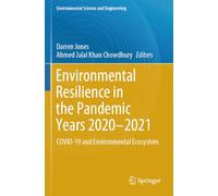Environmental Resilience in the Pandemic Years 2020-2021: COVID-19 and Environmental Ecosystem