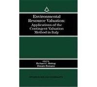 Environmental Resource Valuation: Applications of the Contingent Valuation Method in Italy