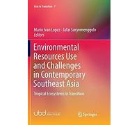 Environmental Resources Use And Challenges In Contemporary Southeast Asia