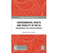 Environmental rights and equality in the EU. Addressing the Aarhus paradox