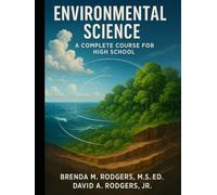 Environmental Science: A Complete Course for High School