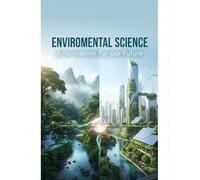 Environmental Science: A Foundation For Our Future