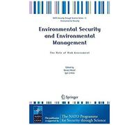 Environmental Security And Environmental Management: The Role Of Risk Assessment
