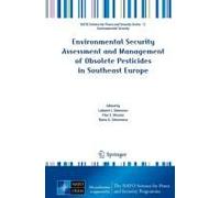 Environmental Security Assessment And Management Of Obsolete Pesticides In Southeast Europe