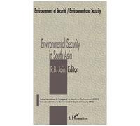 Environmental Security in South Asia - R.B. Jain - L'harmattan - broché - Etude