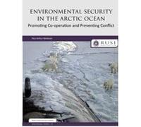 Environmental Security in the Arctic Ocean (Whitehall Papers) Berkman, Paul (Auteur)