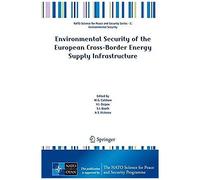 Environmental Security Of The European Cross-Border Energy Supply Infrastructure