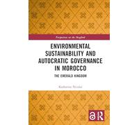 Environmental Sustainability and Autocratic Governance in Morocco