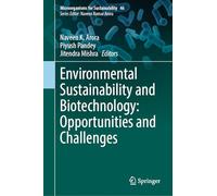 Environmental Sustainability and Biotechnology: Opportunities and Challenges